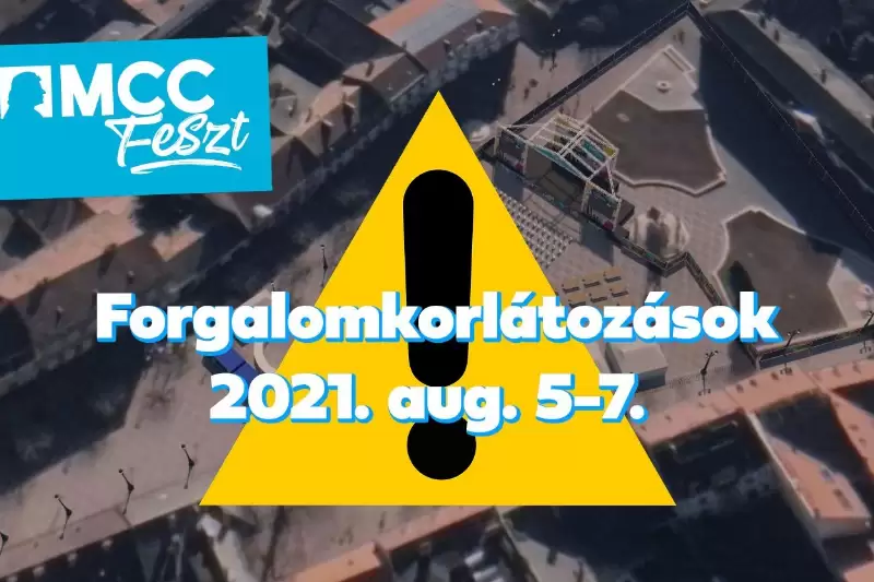 Forgalomkorlátozások az MCC Feszt-tel kapcsolatban