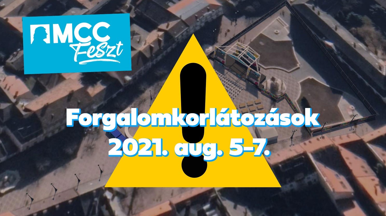 Forgalomkorlátozások az MCC Feszt-tel kapcsolatban