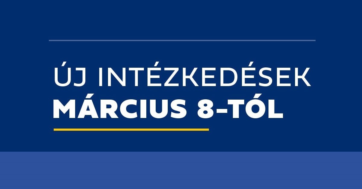 A március 8. és 22. közötti védelmi intézkedések